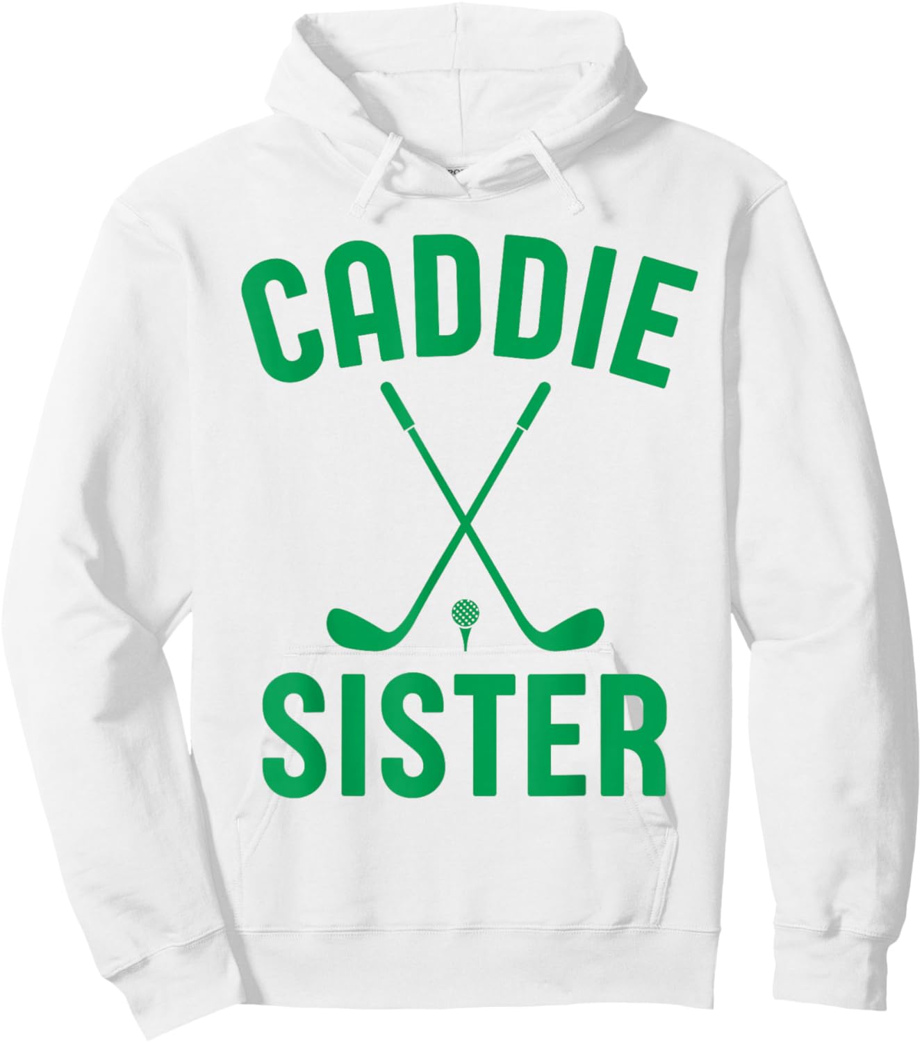 Caddie Sister Golf Club Golfing Golfer Cute Golf Player Girl Hoodie - Hoodie | White