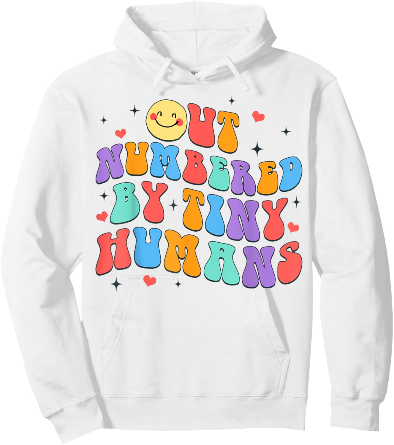 Daycare Teacher Early Childhood Outnumbered By Tiny Humans Hoodie - Hoodie | White