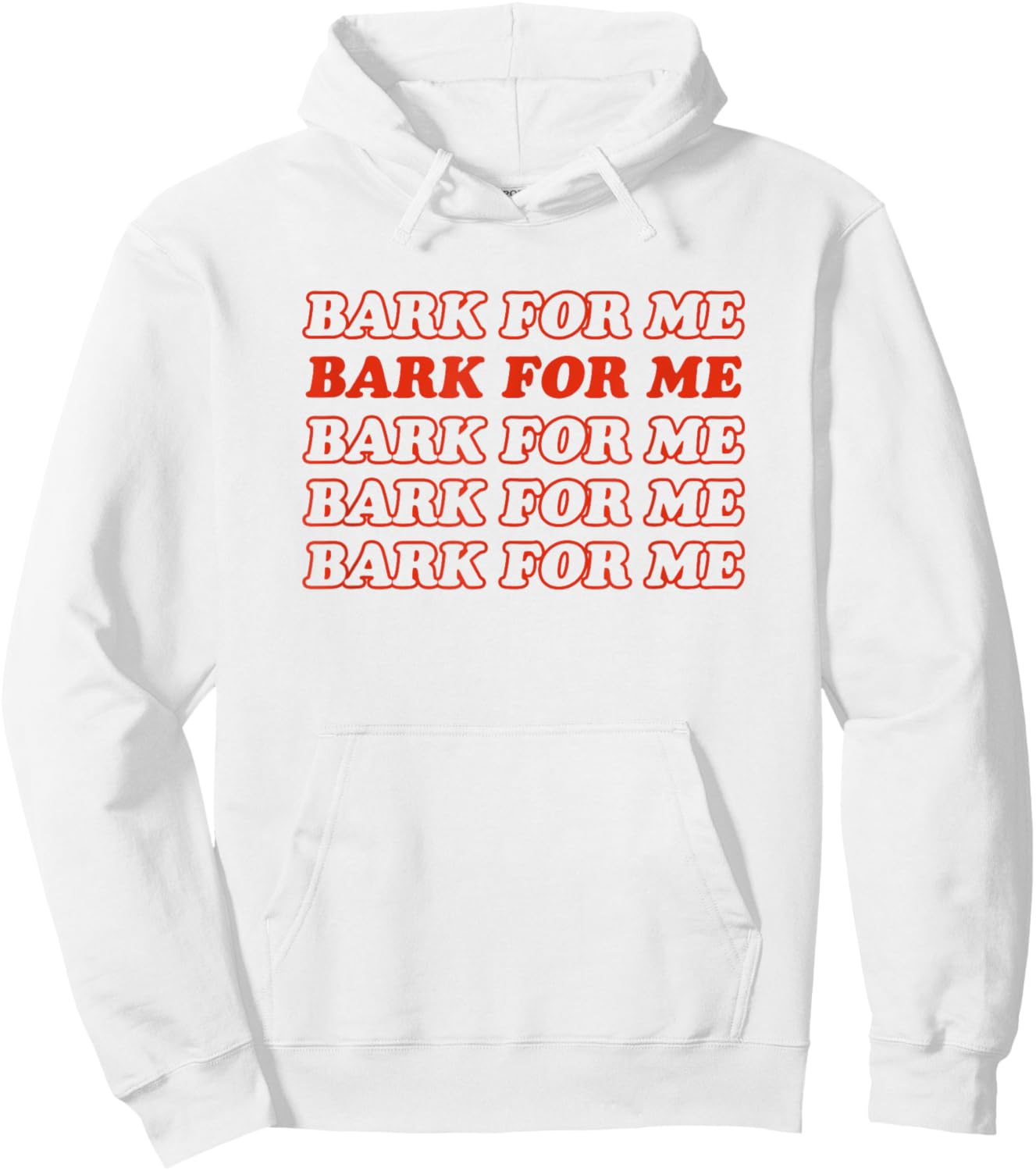 Bark For Me - Funny Y2k Aesthetic Hoodie - Hoodie | White