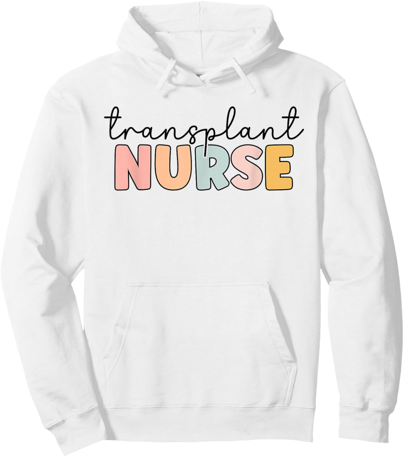 Transplant Nurse Print For Nursing Student Hoodie - Hoodie | White