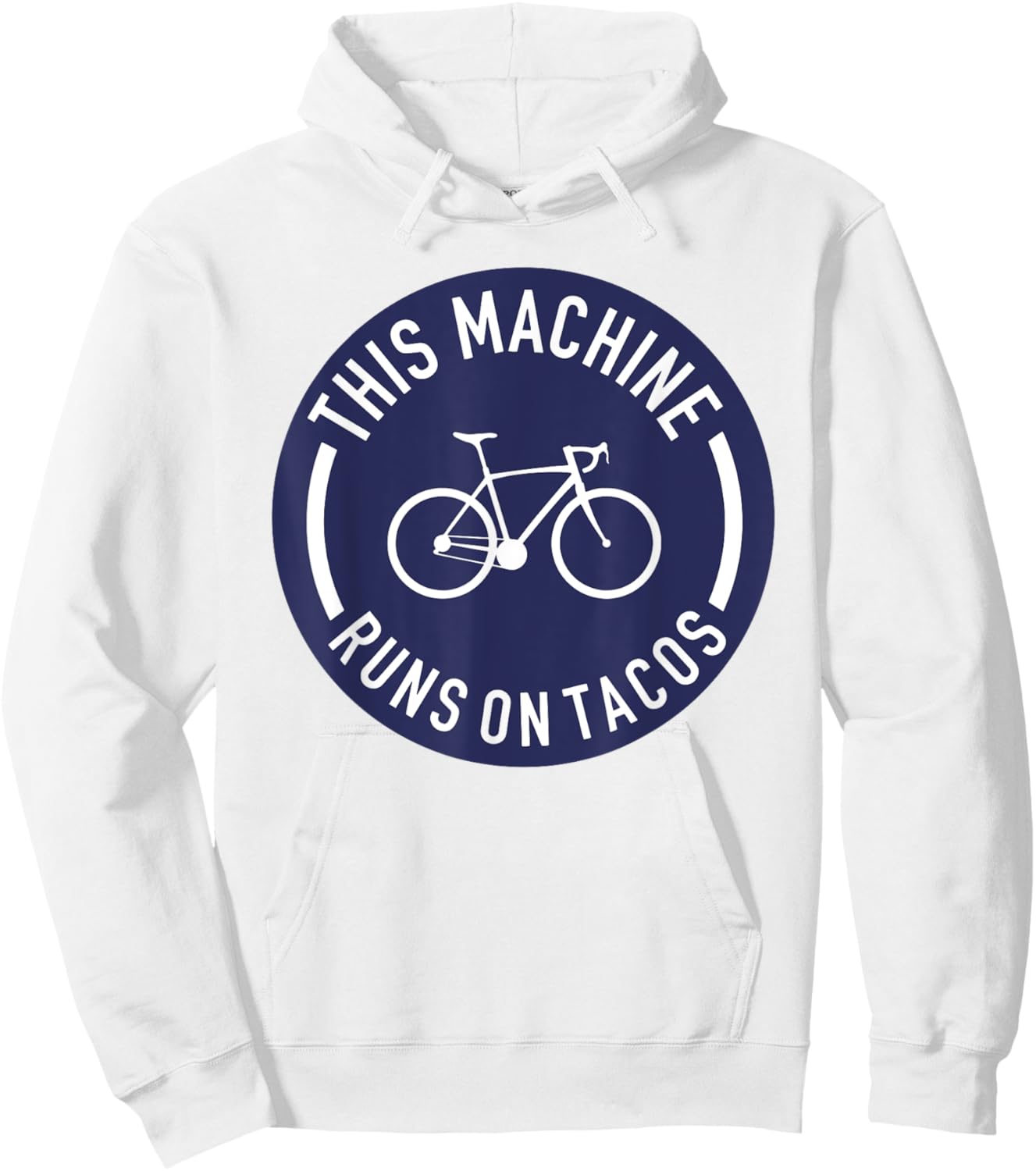 This Machine Runs On Tacos Bicycle Bike Runs On Tacos Lovers Hoodie - Hoodie | White