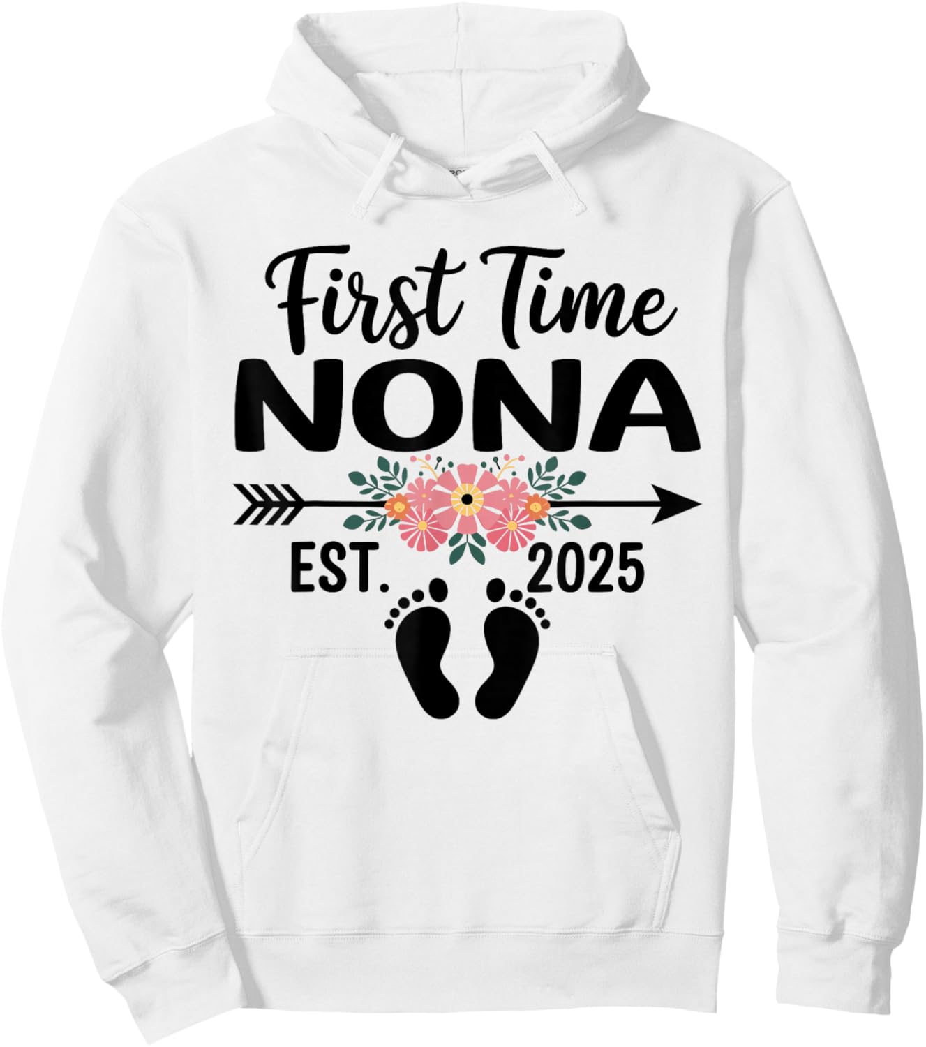 First Time Nona Est 2025 Mothers Day Flower Hoodie - Hoodie | White