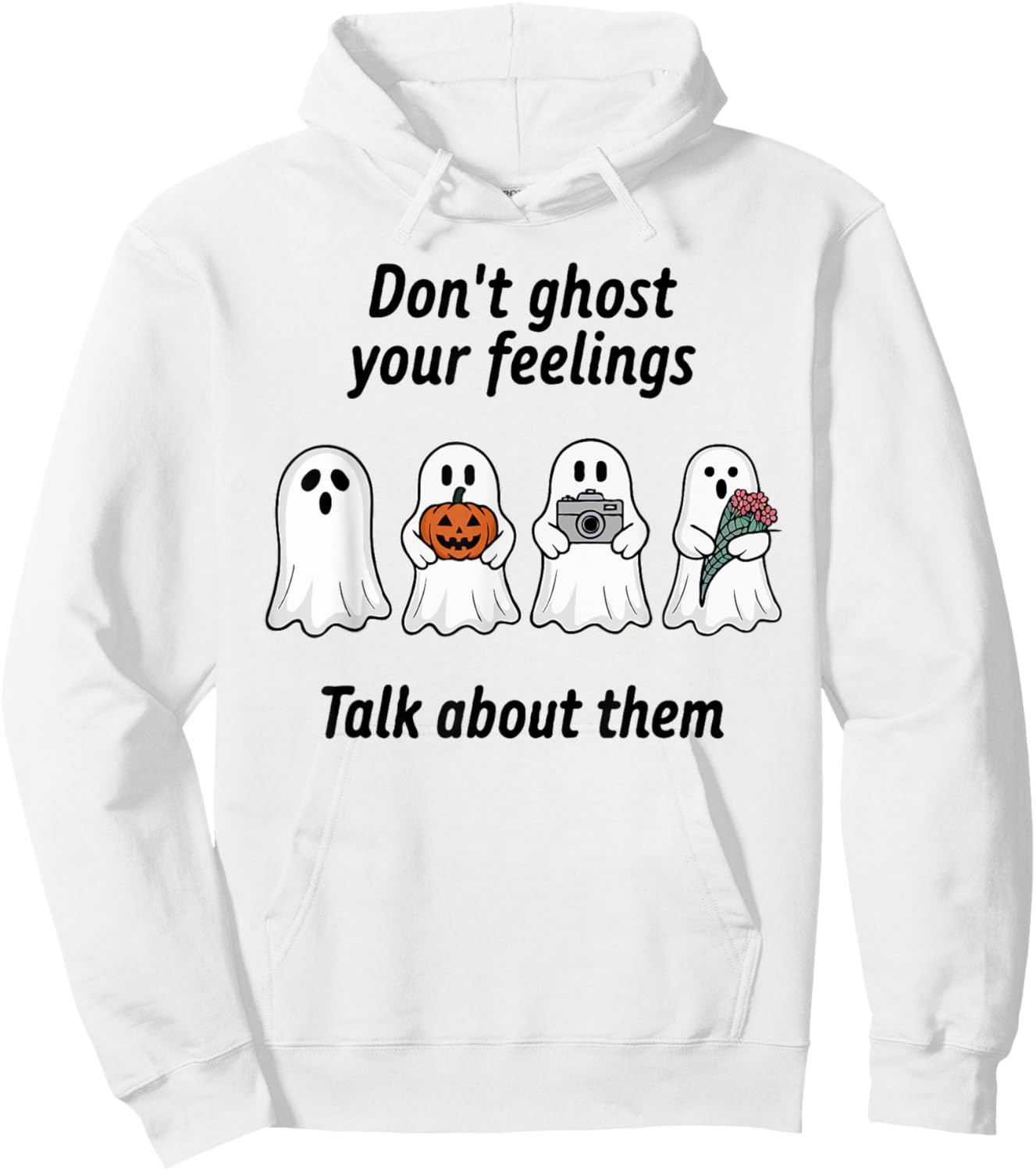 Don't Ghost Your Feelings Inspirational Therapy Psychologist Hoodie - Hoodie | White