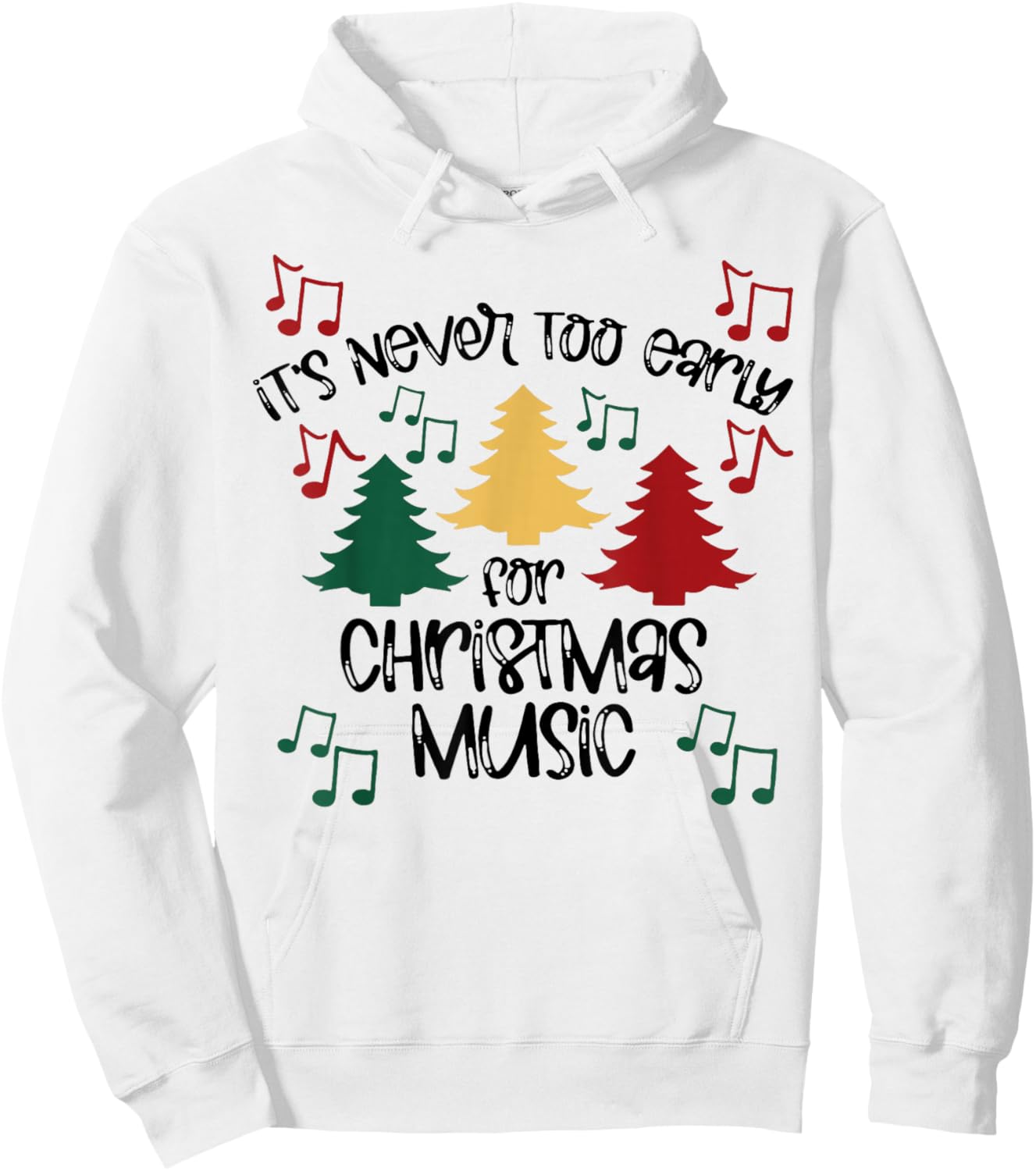 It's Never Too Early For Christmas Music Teacher Hoodie - Hoodie | White
