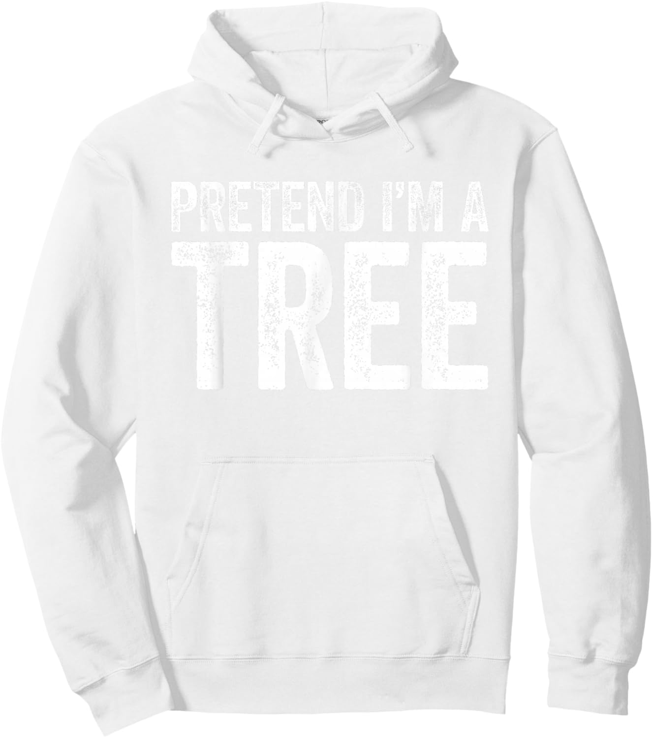 Pretend I'm A Tree Shirt Adult Men Women Kids Tree Costume Hoodie - Hoodie | White