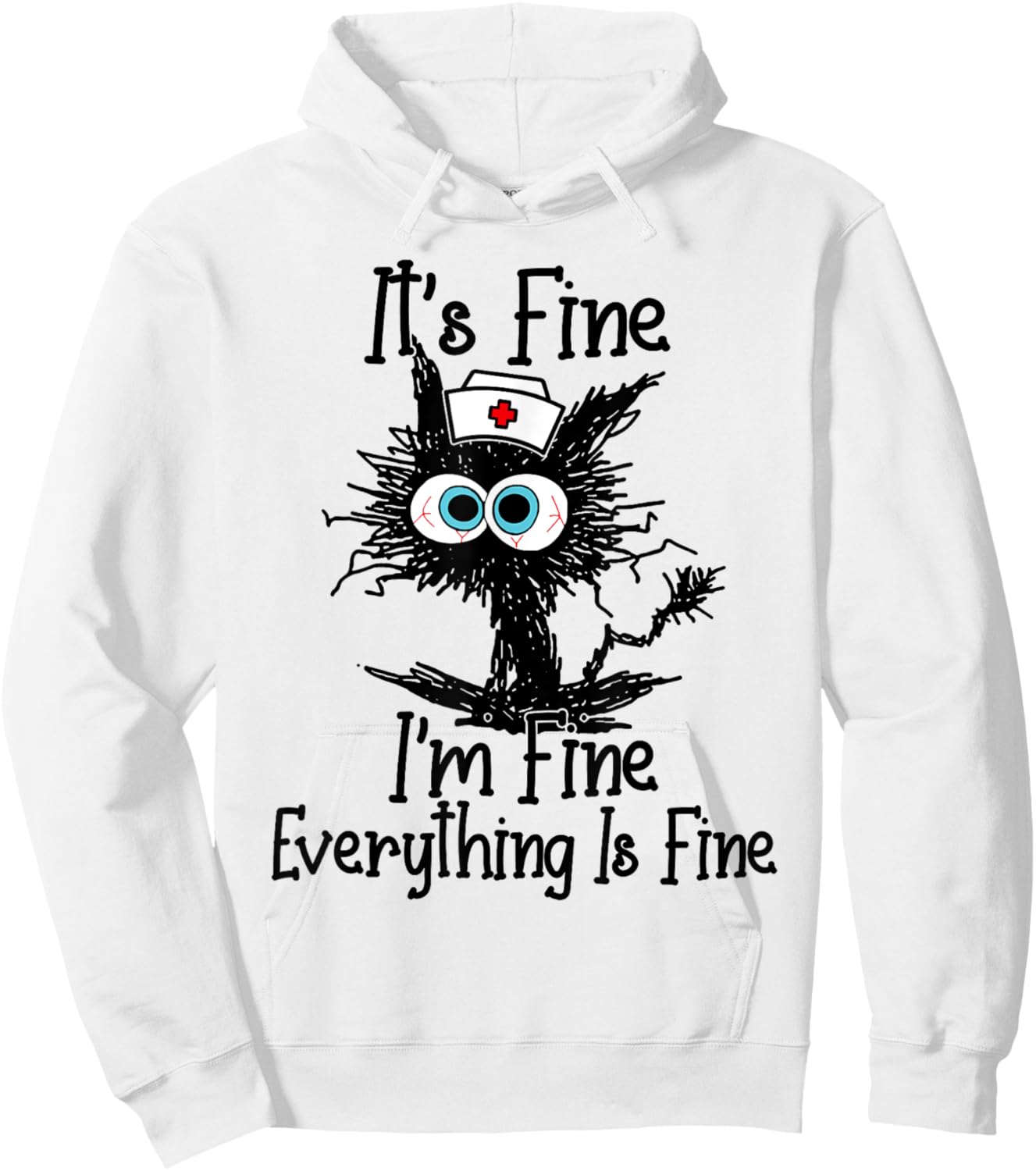 It's Fine I'm Fine Everything Is Fine Funny Black Cat Nurse Women Hoodie - Hoodie | White
