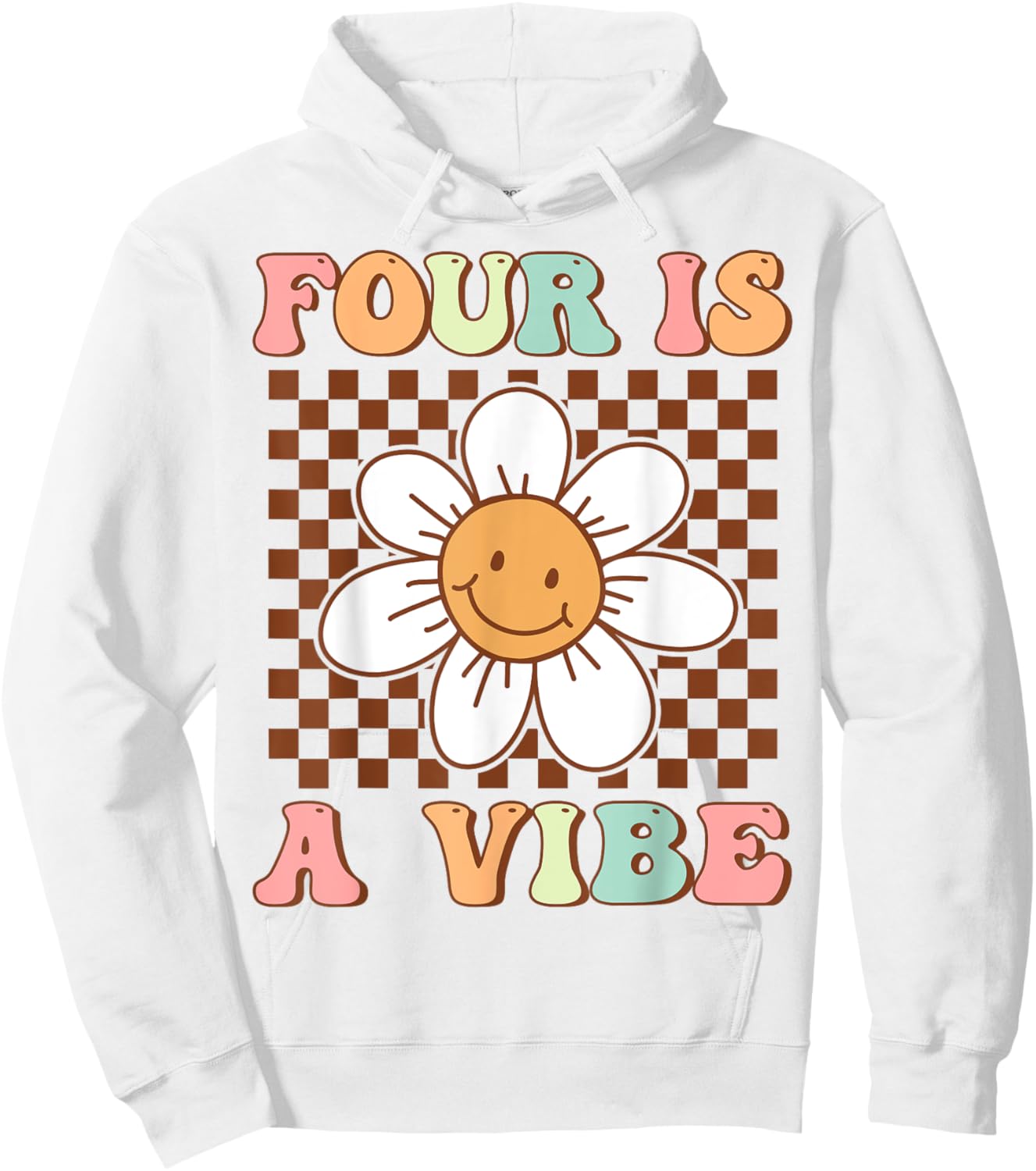 Four Is A Vibe Cute Groovy 4th Birthday Party Daisy Flower Hoodie - Hoodie | White