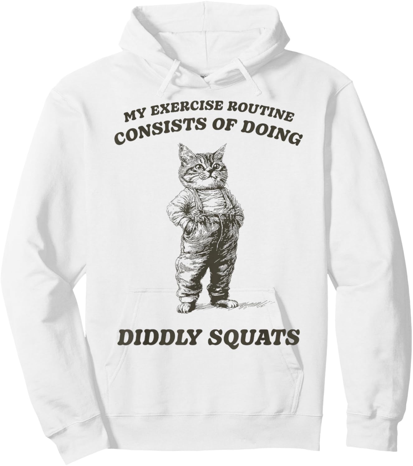 Funny Sarcastic Cat Diddly Squats Men Women Kids Hoodie - Hoodie | White