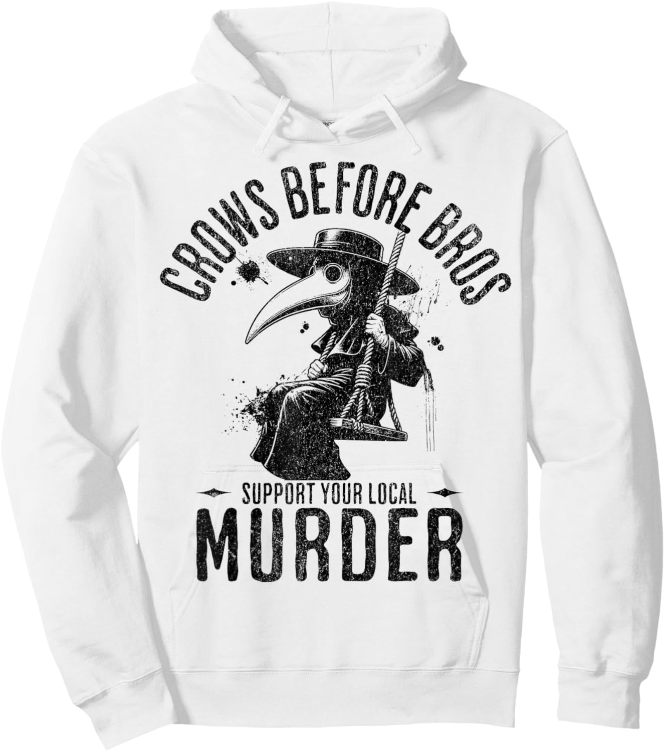 Crows Before Bros, Support Your Local Murder Funny Halloween Hoodie - Hoodie | White