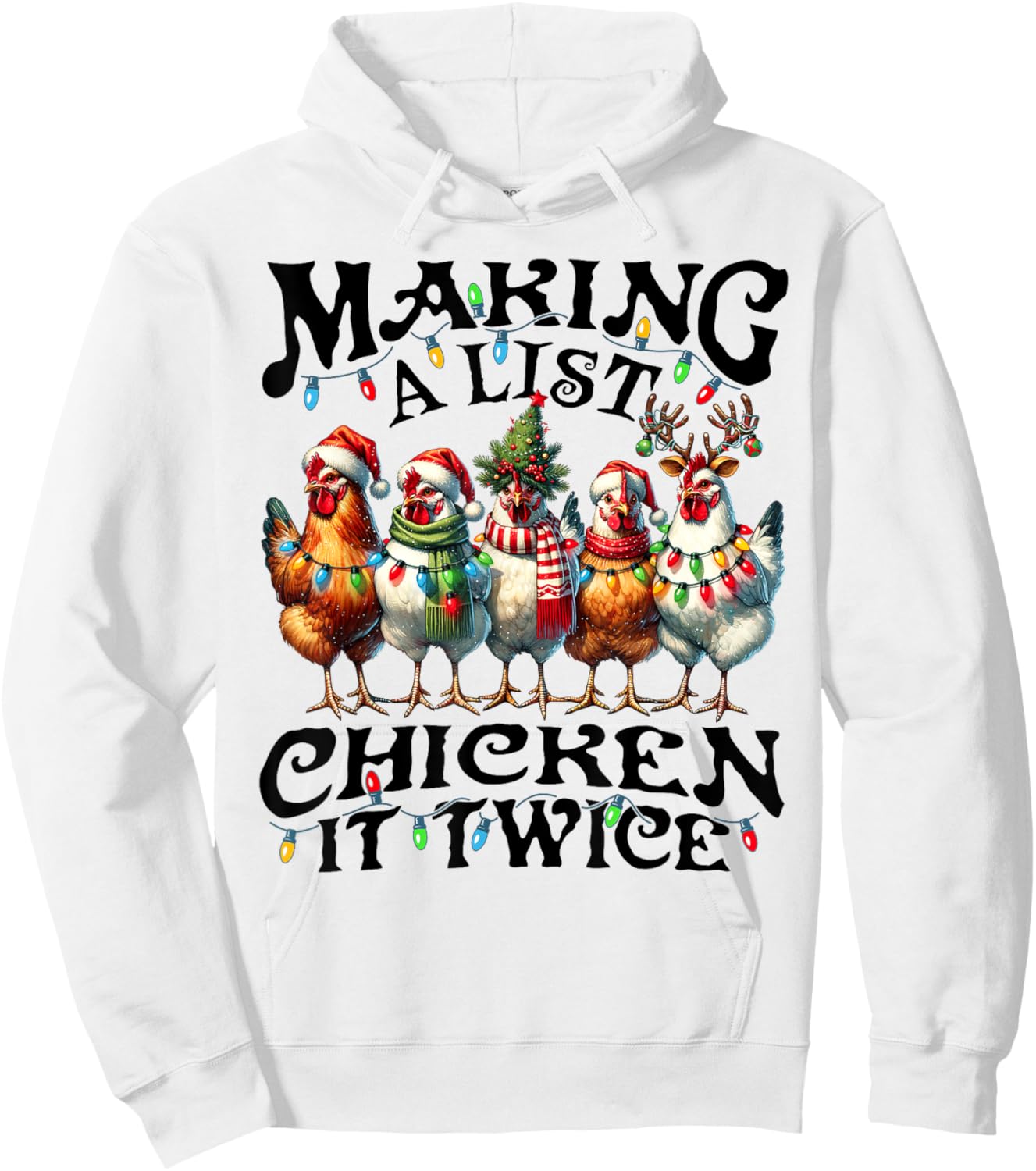 Making A List Chicken It Twice Christmas Xmas Chicken Funny Hoodie - Hoodie | White