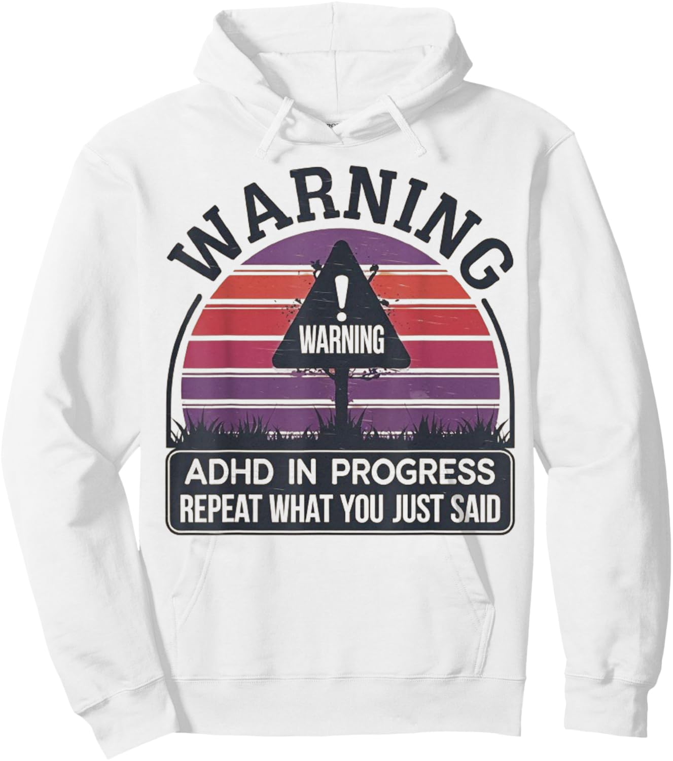 Retro Vintage ADHD In Progress Repeat What You Just Said Hoodie - Hoodie | White