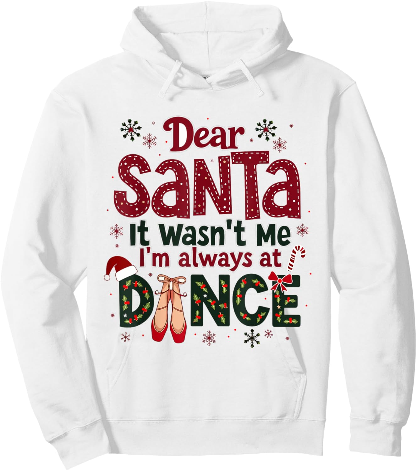 Dear Santa It Wasn't Me I'm Always At Dance Ballet Christmas Hoodie - Hoodie | White