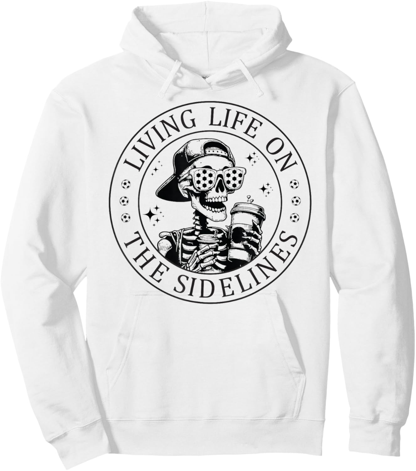 Skeleton Soccer Mom with Coffee Living Life On The Sidelines Hoodie - Hoodie | White