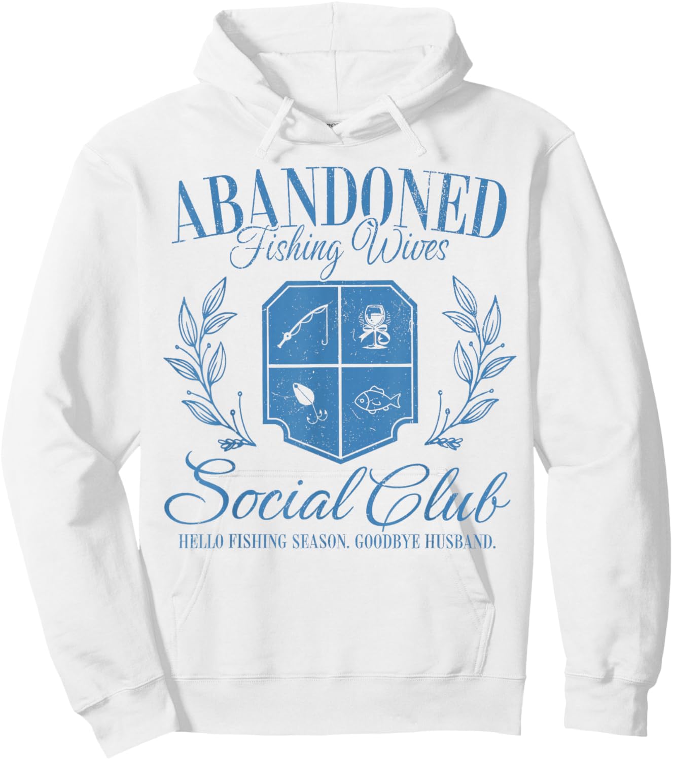 Vintage Abandoned Fishing Wives Hello Fishing Season Club Hoodie - Hoodie | White