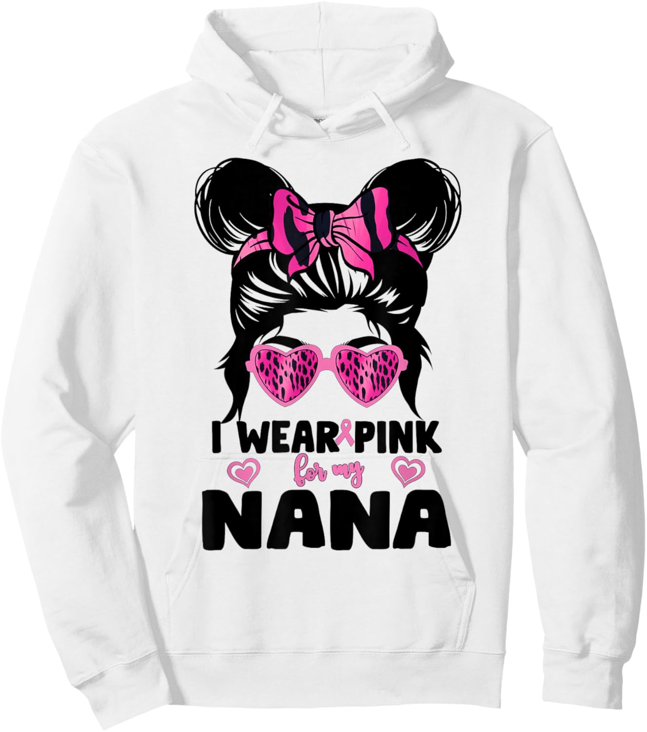 I Wear Pink For My Nana Messy Bun Breast Cancer Awareness Hoodie - Hoodie | White