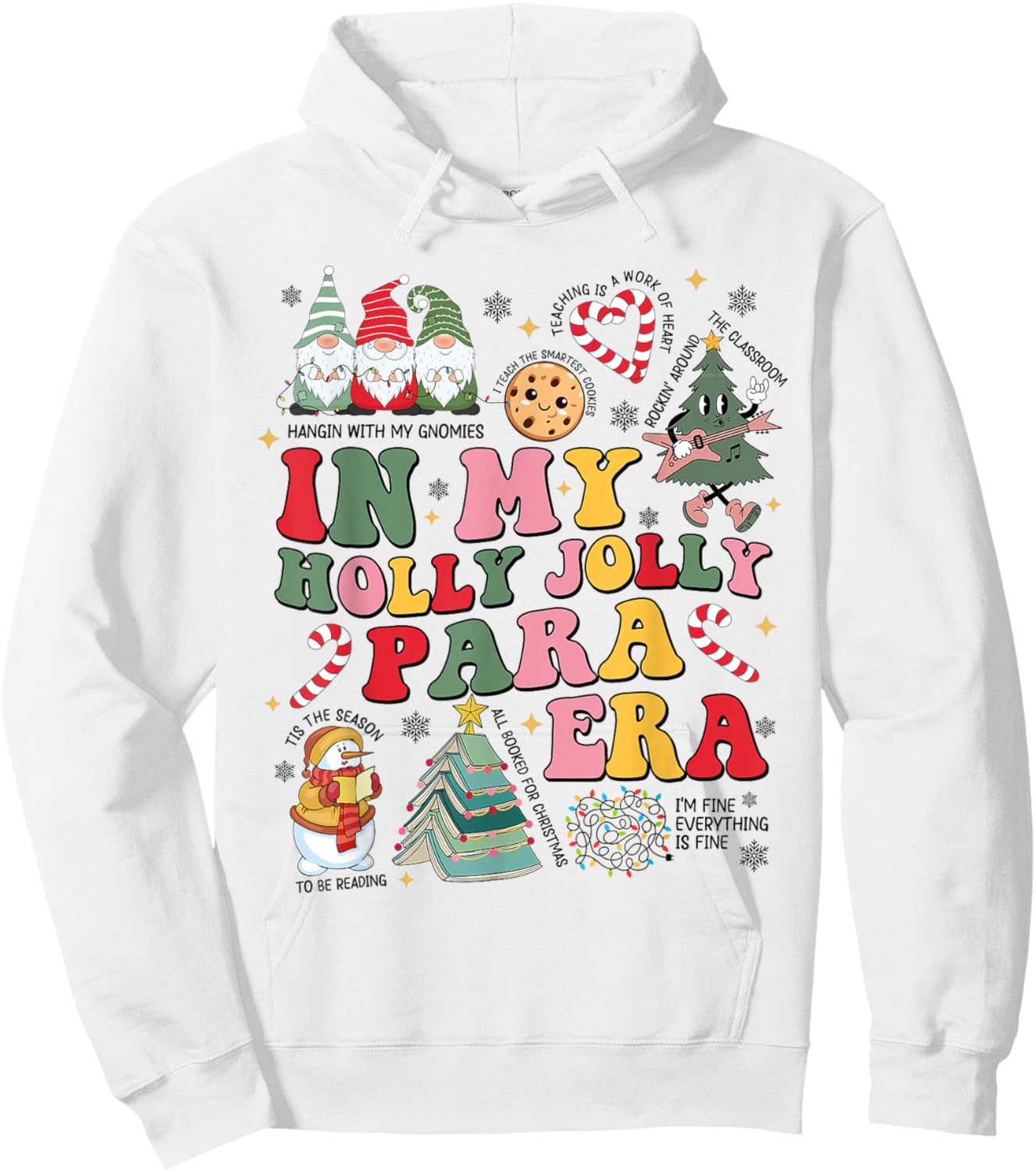 In My Holly Xmas Jolly Paraprofessional Era Christmas Vibes Hoodie - Hoodie | White