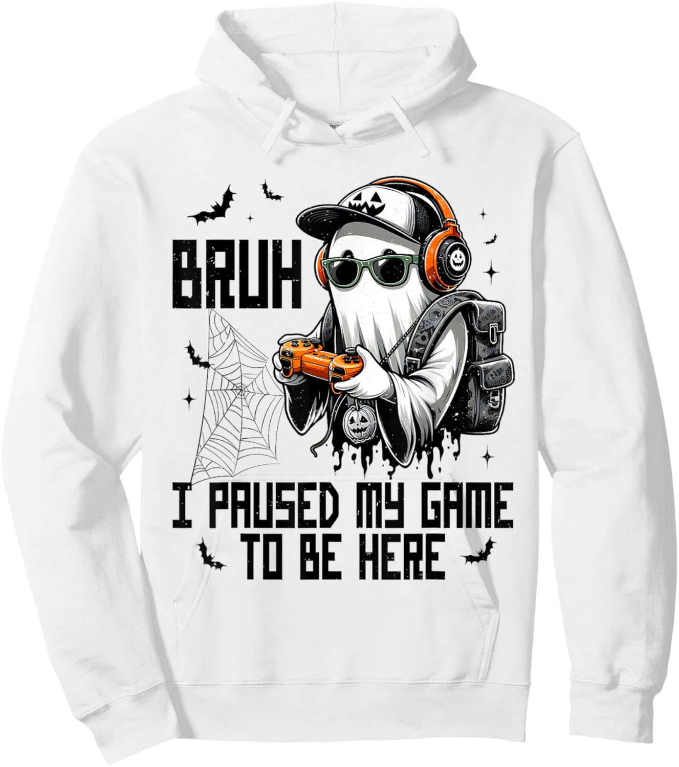 Bruh I Paused My Game To Be Here Funny Gaming Halloween Hoodie - Hoodie | White
