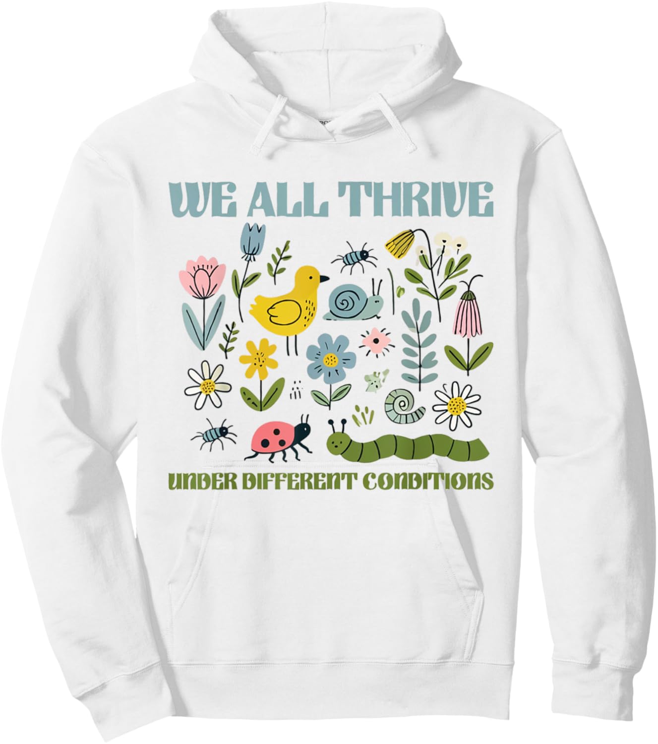 We All Thrive Under Different Conditions Autism Sped Teacher Hoodie - Hoodie | White