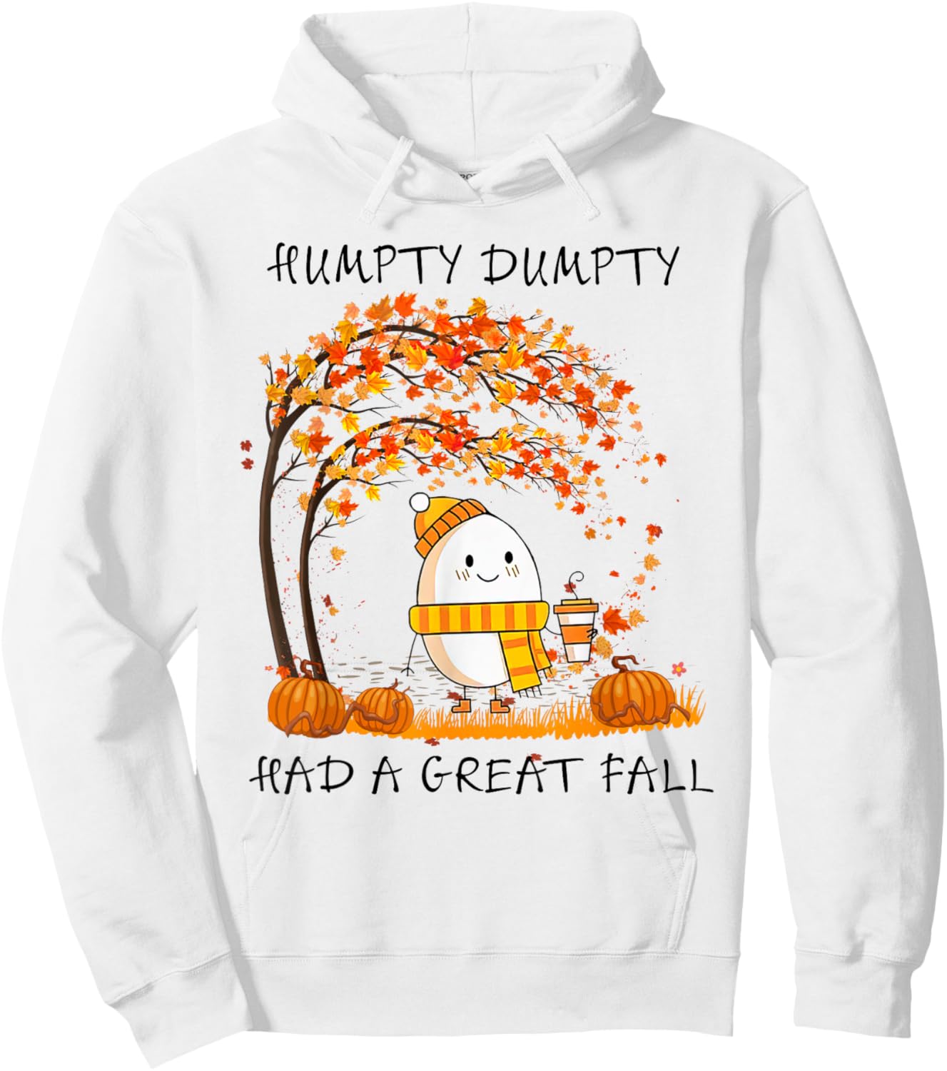 Humpty Dumpty Had A Great Fall Thanksgiving Autumn Halloween Hoodie - Hoodie | White