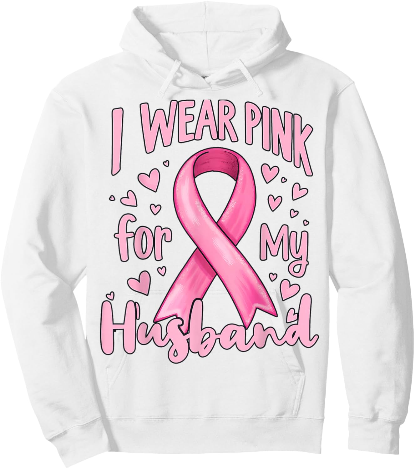I Wear Pink For My Husband Cancer Awareness Ribbon Hoodie - Hoodie | White