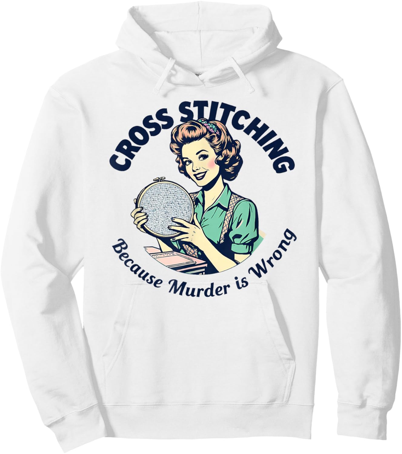 Cross Stitching Because Murder Is Wrong Cross Stitch Lover Hoodie - Hoodie | White