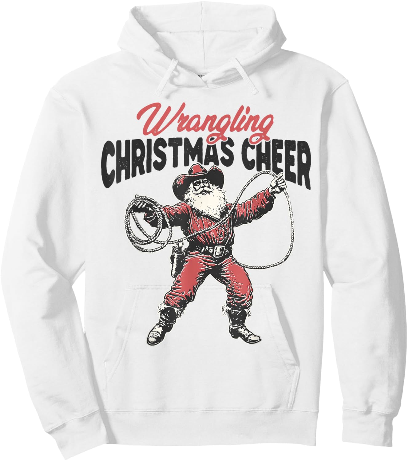 Wrangling Christmas Cheer Cowboy Santa Claus Western Xmas Hoodie - Hoodie | White