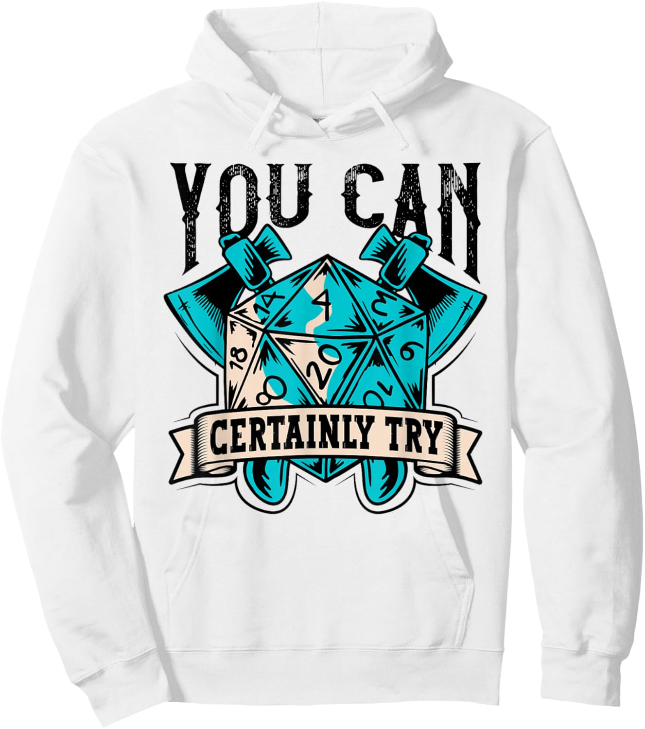 RPG Dice Board You Can Certainly Try Tabletop Hoodie - Hoodie | White