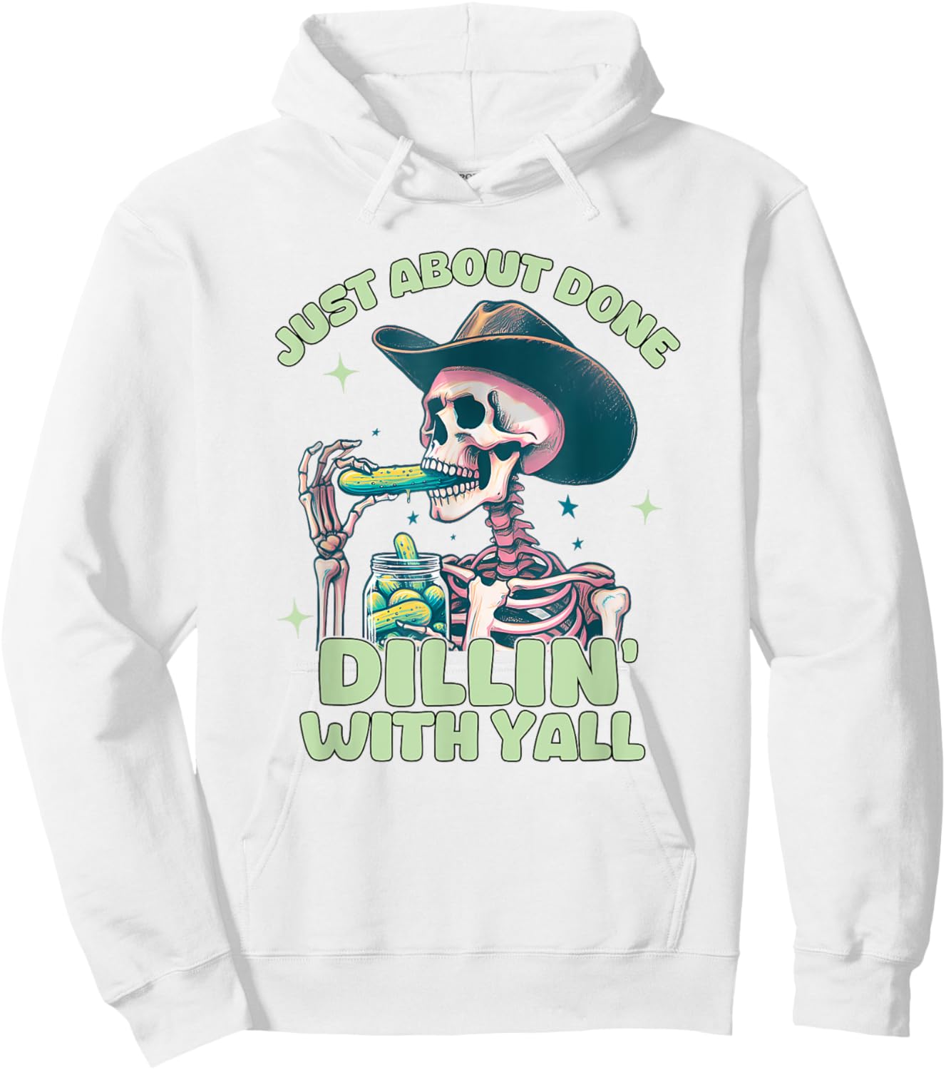 Just About Done Dillin' With Yall, Funny Sarcastic Hoodie - Hoodie | White