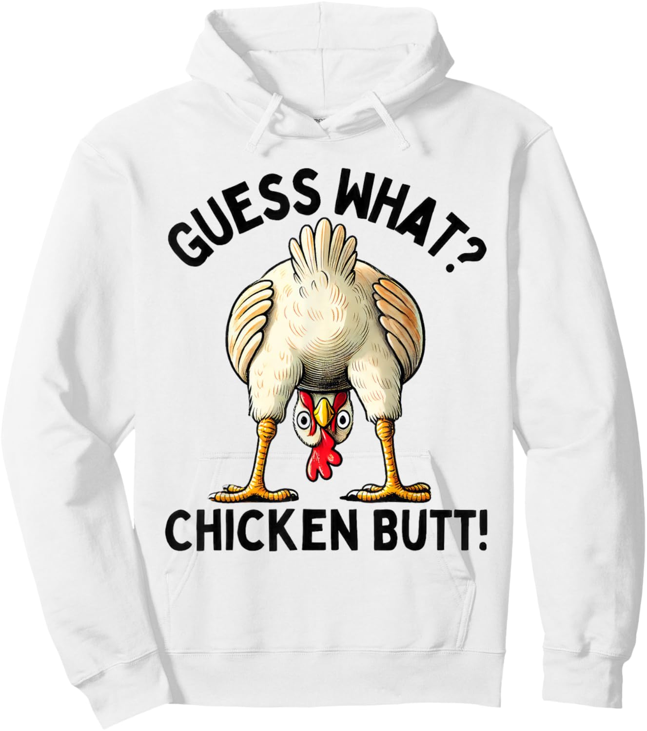 Guess What Chicken Butt Chicken Lover Funny Chicken Meme Hoodie - Hoodie | White