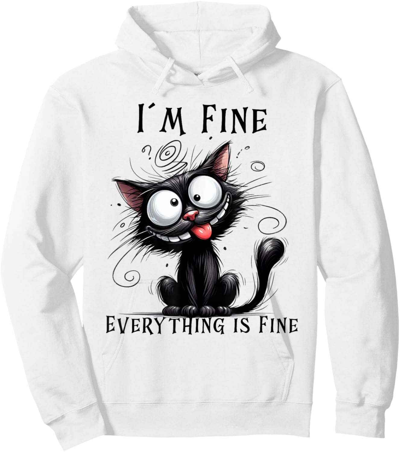 Hilarious Kitty Design for Cat Lovers I´m Fine Funny Cat Hoodie - Hoodie | White