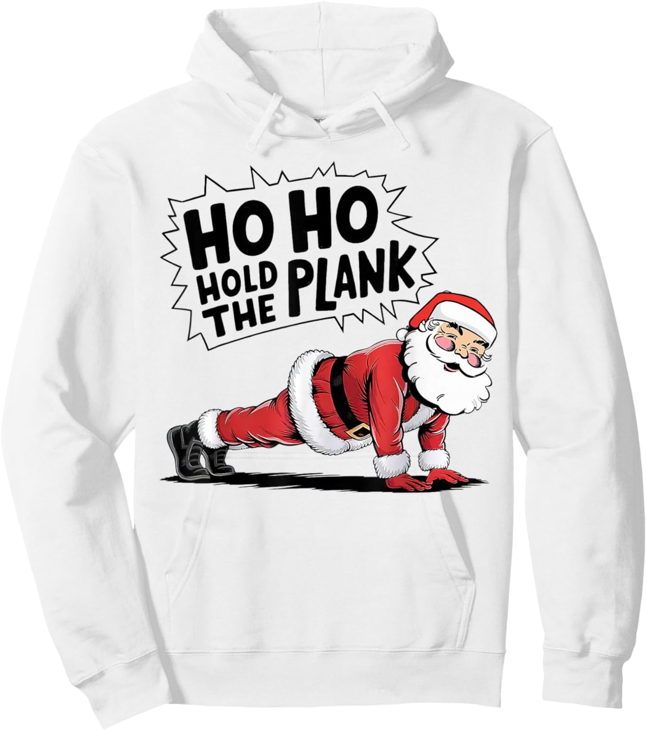 Ho Ho Hold The Plank, Christmas Workout, Funny Christmas Gym Hoodie - Hoodie | White