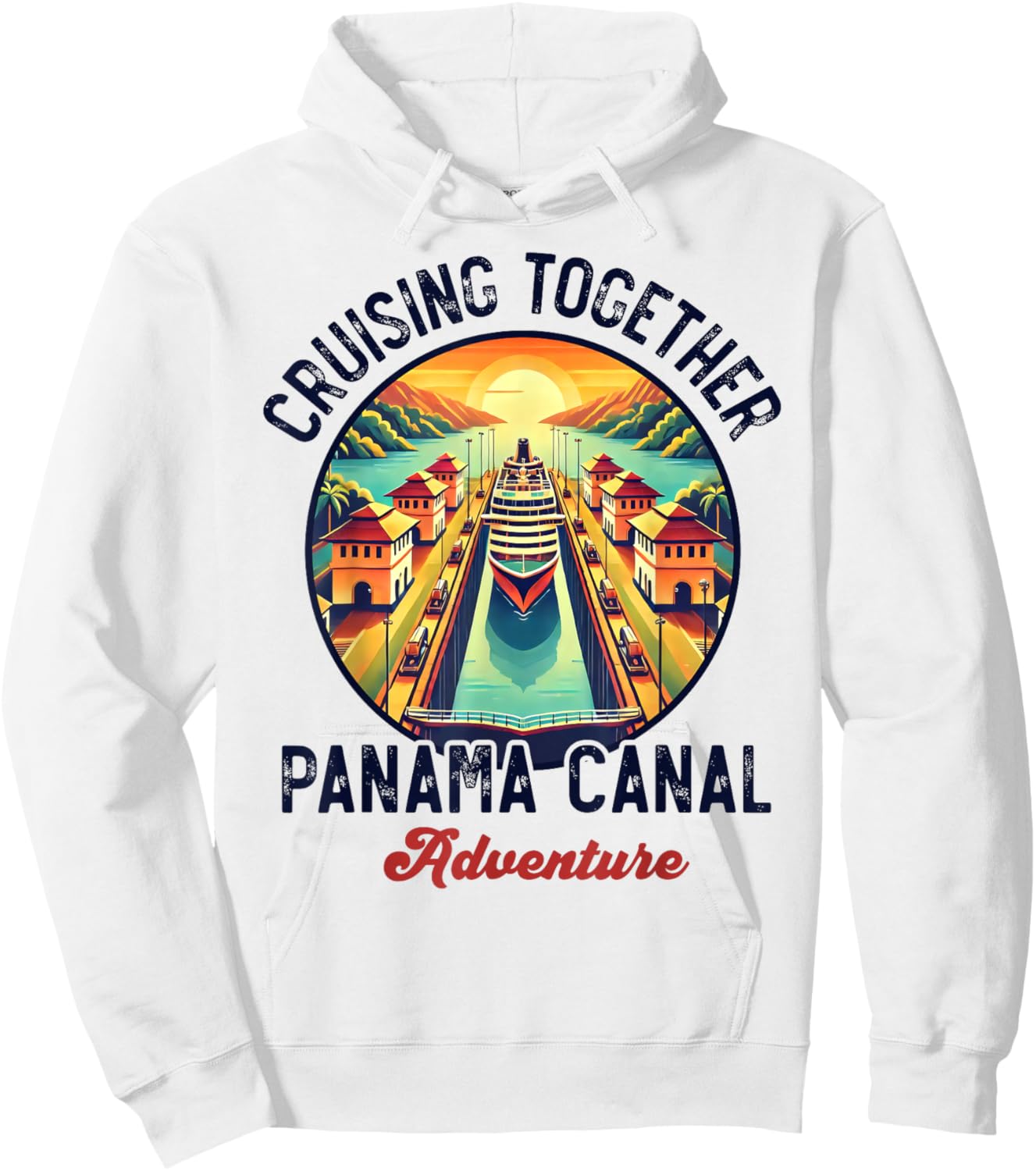 Panama Canal Cruise Panama Trip Cruising Together Family Hoodie - Hoodie | White