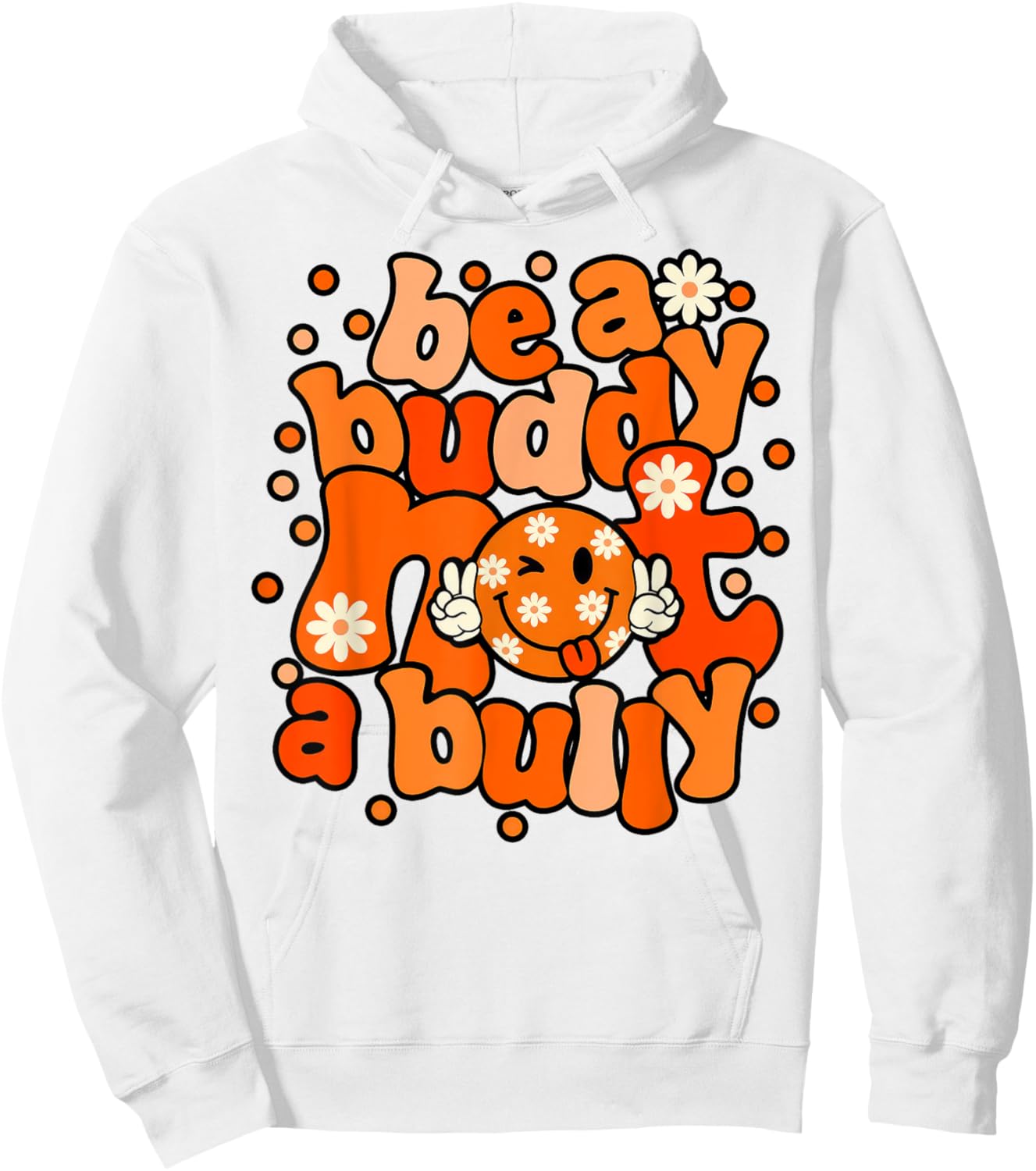 Be A Buddy Not A Bully Unity Day Orange Kids Anti Bullying Hoodie - Hoodie | White