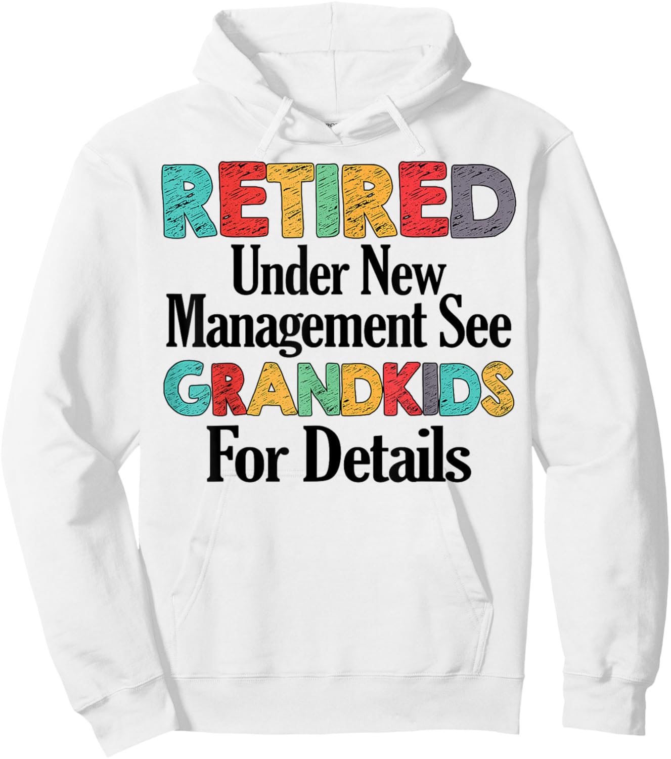 Retired Under New Management See Grandkids Funny Retirement Hoodie - Hoodie | White