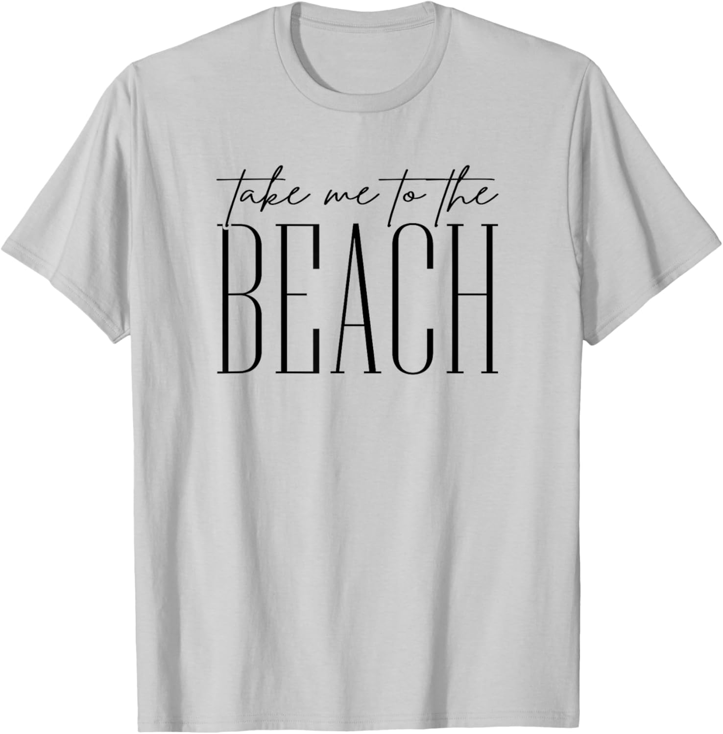Take Me to the Beach Funny Vacation Retro Preppy Women Girls T-Shirt - T-Shirt | Ash