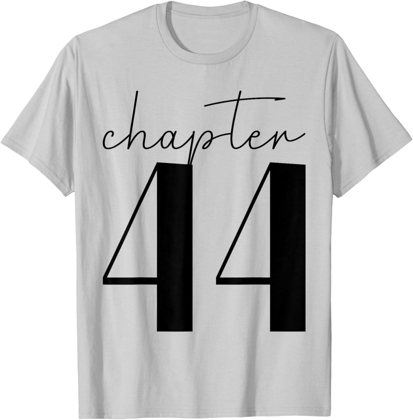 Chapter 44 T-Shirt - T-Shirt | Ash