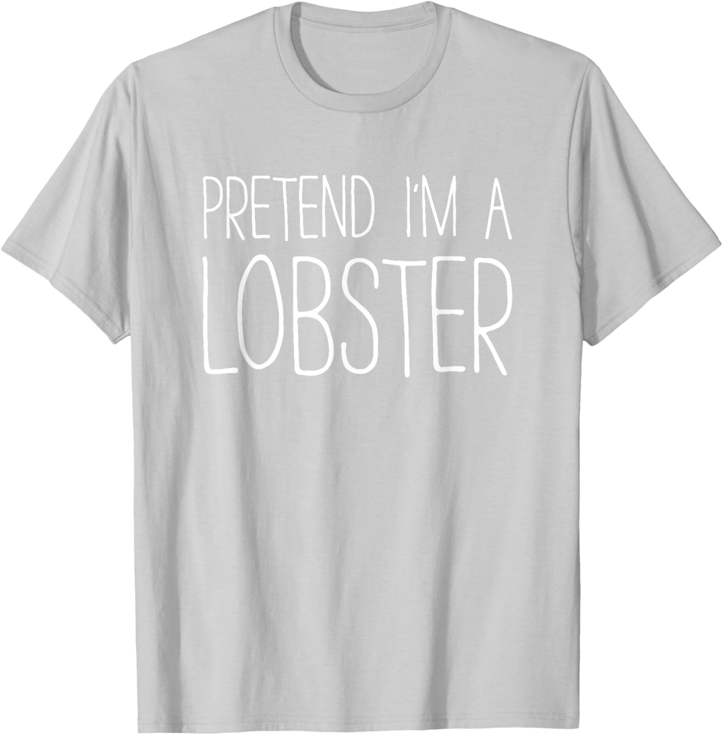 Pretend I'm A Lobster Shirt Adult Kids Men Women Costume T-Shirt - T-Shirt | Ash