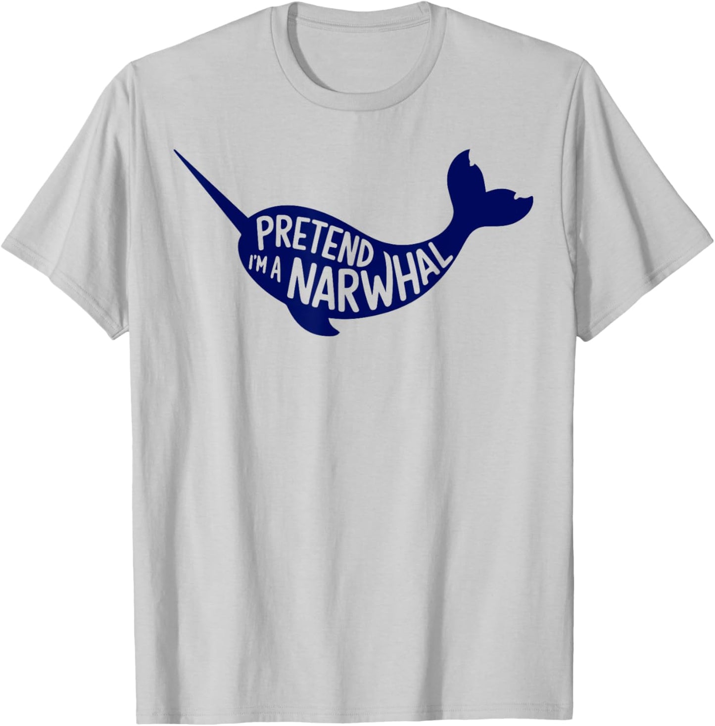 Group Easy Adult Halloween Costumes Pretend I'm A Narwhal T-Shirt - T-Shirt | Ash