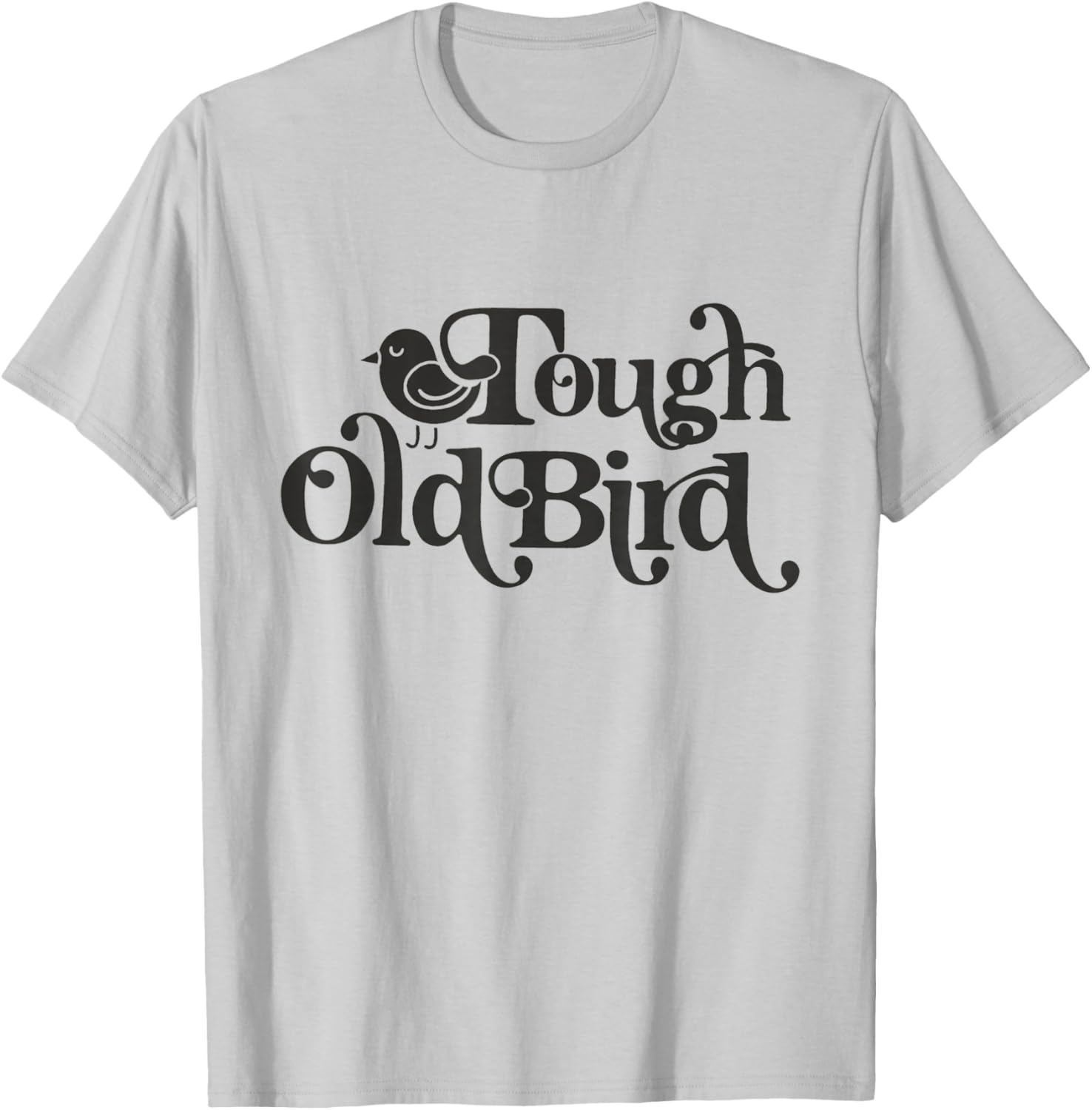 Family Gatherings Tough Old Bird Grandma T-Shirt - T-Shirt | Ash