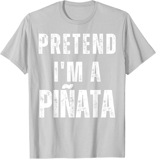 Pretend I'm a Piñata Matching Costume Funny Halloween T-Shirt - T-Shirt | Ash