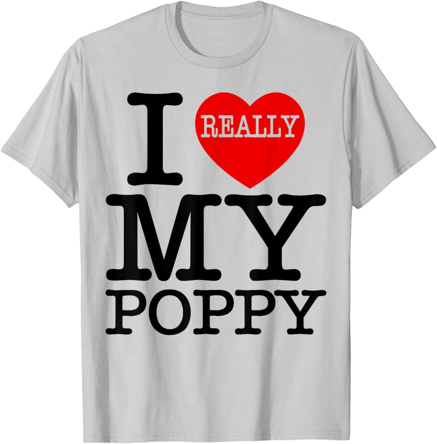 Fun I Heart My Poppy I Love My Poppy Grandpa Grandparent Day T-Shirt - T-Shirt | Ash