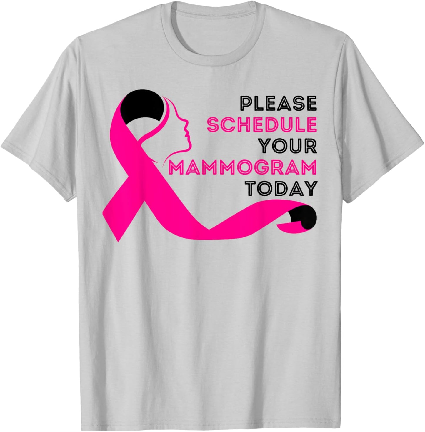 Please schedule your mammogram today breast cancer awareness T-Shirt - T-Shirt | Ash