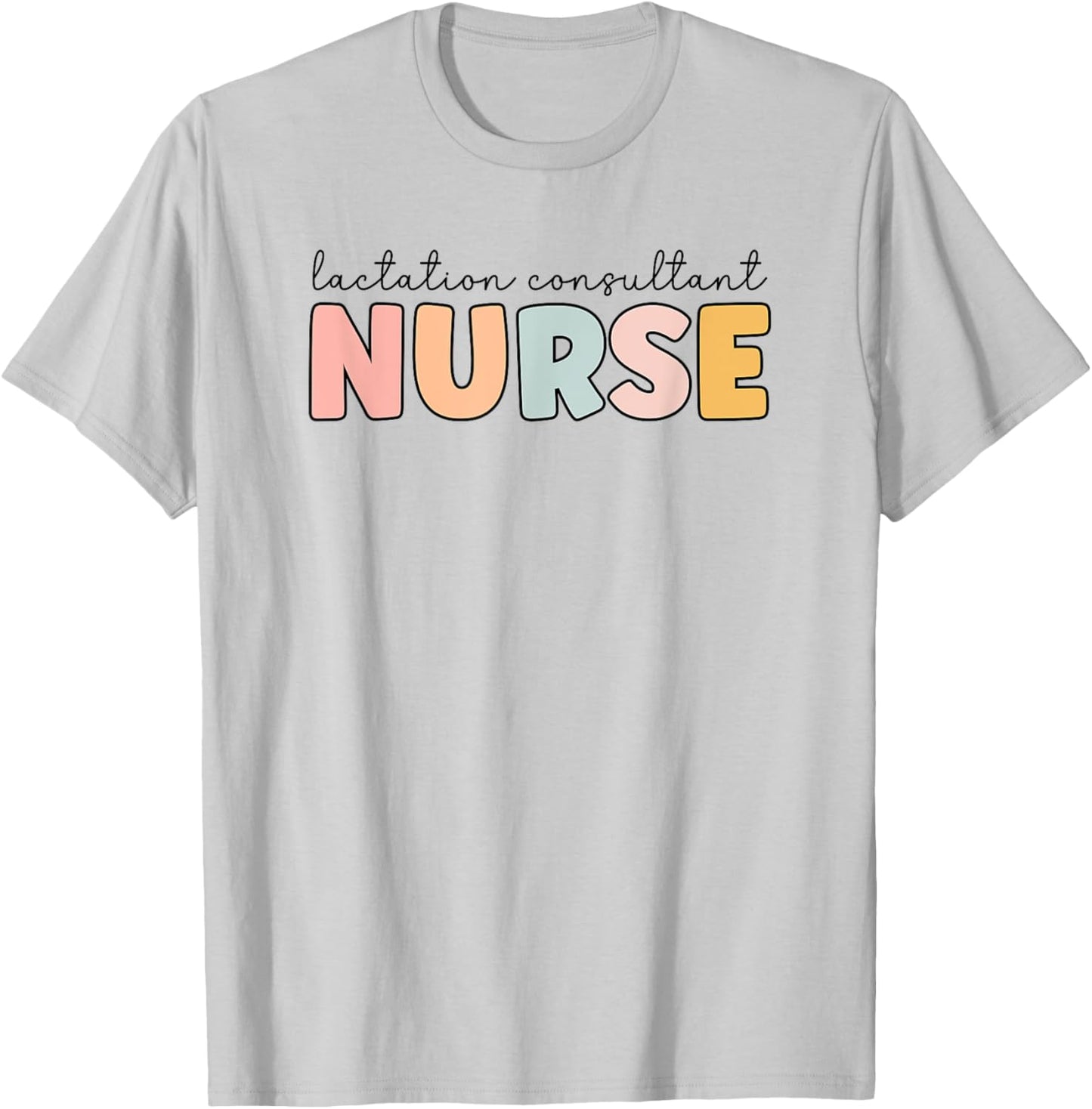 Lactation Consultant Nurse Lactation Consultant Nursing T-Shirt - T-Shirt | Ash
