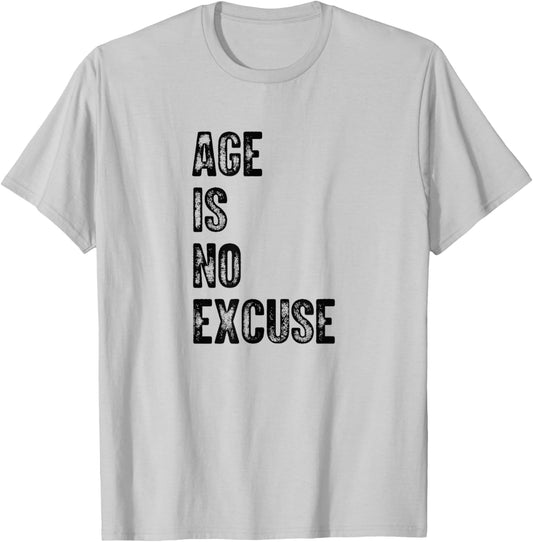Age is No Excuse Exercise Gym Pickleball Funny Senior T-Shirt - T-Shirt | Ash