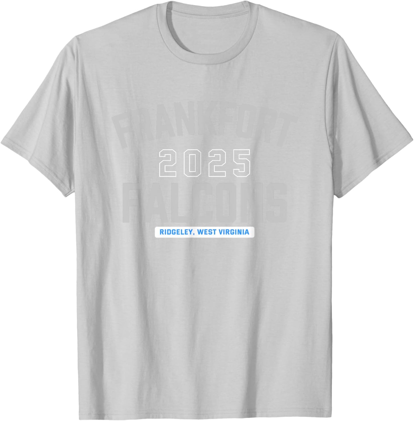 Frankfort Falcons Ridgeley, West Virginia 2025 T-Shirt - T-Shirt | Ash