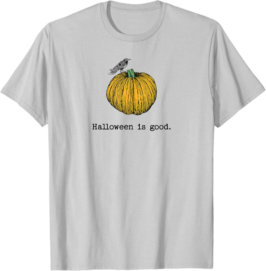 Cute Pumpkin Halloween Is Good and Life Crow bird Lover T-Shirt - T-Shirt | Ash
