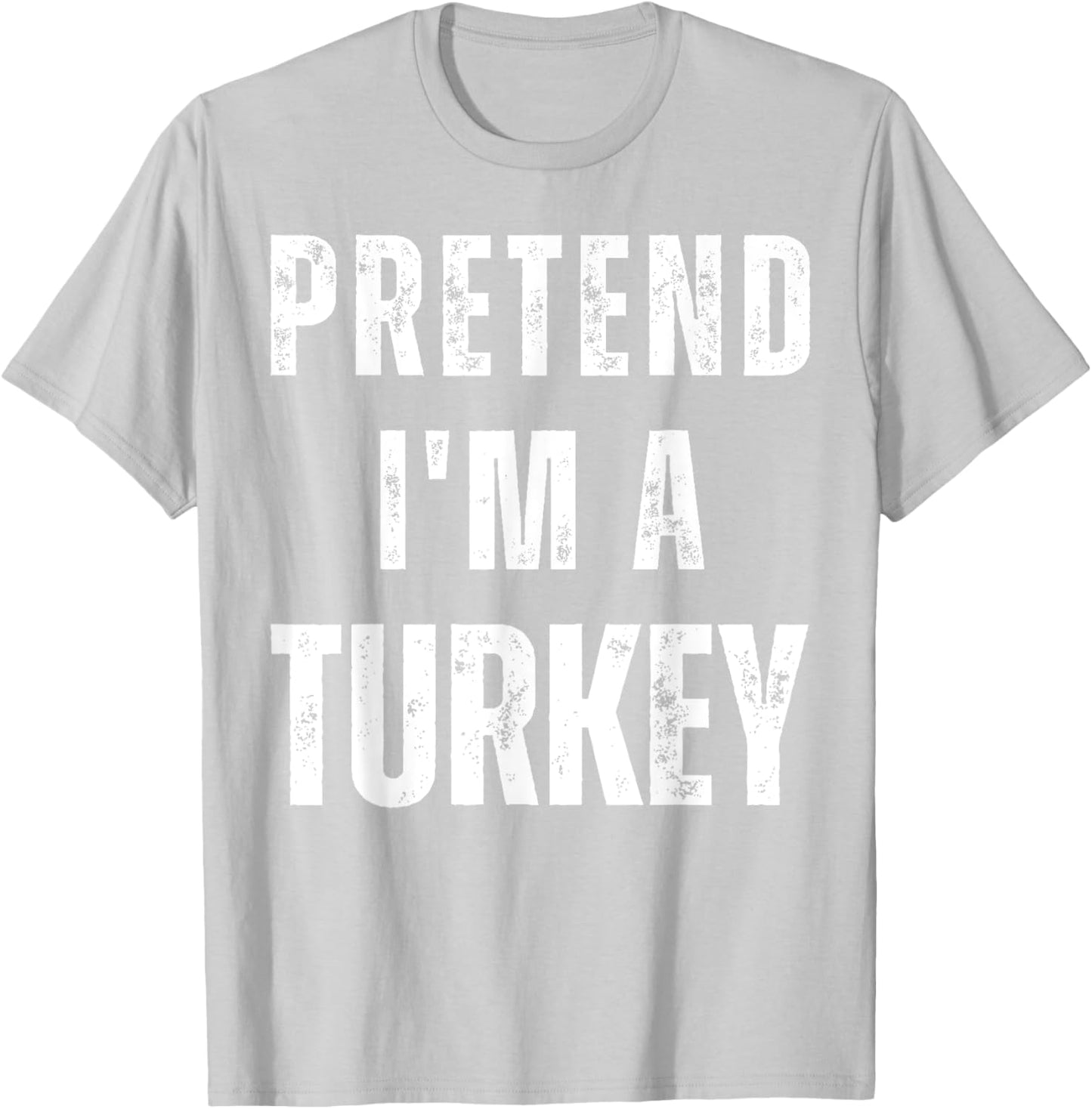 Pretend I'm a Turkey Matching Costume Funny Halloween T-Shirt - T-Shirt | Ash