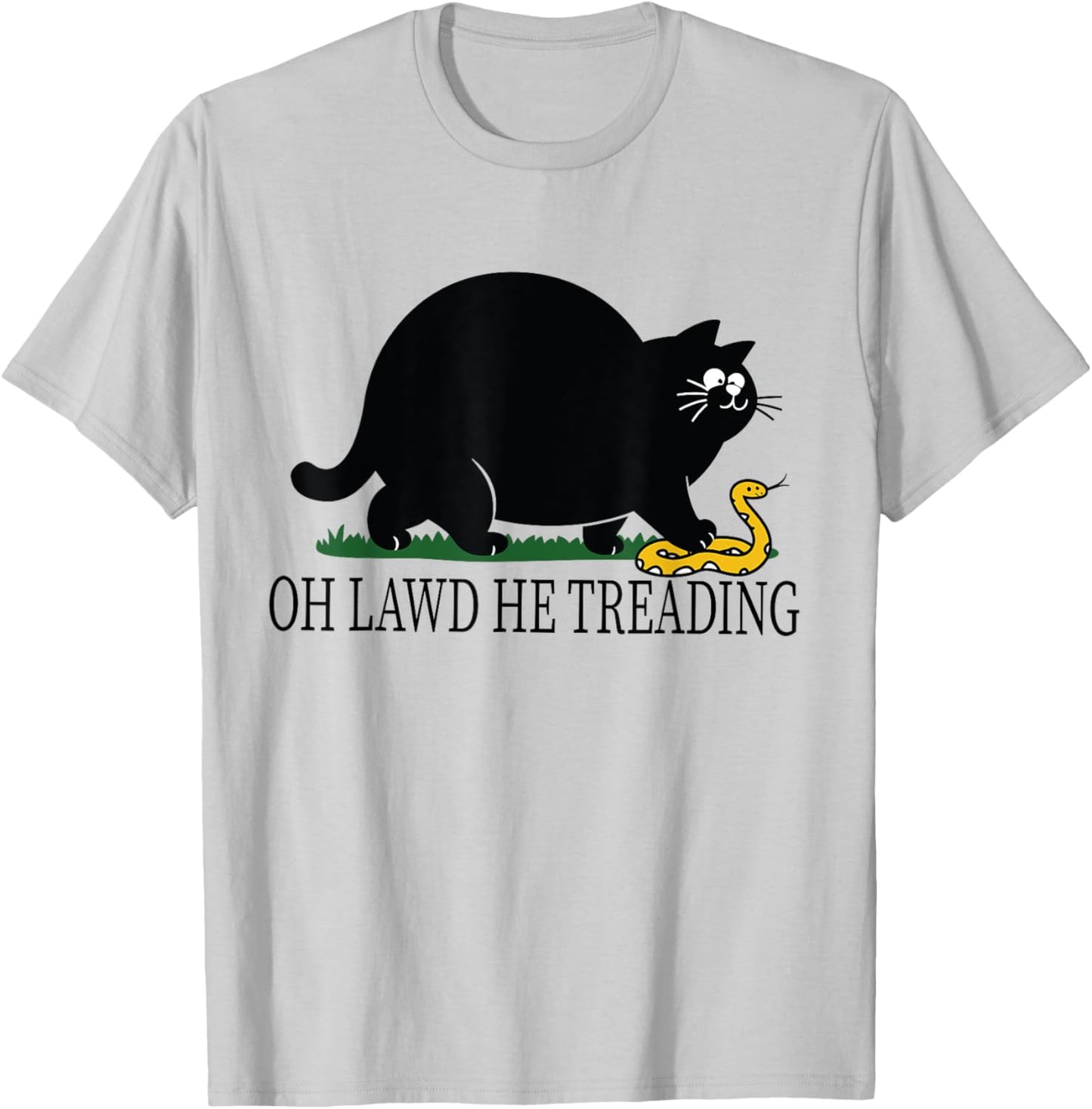 OH LAWD HE TREADING-FUNNY CAT Men Women T-Shirt - T-Shirt | Ash