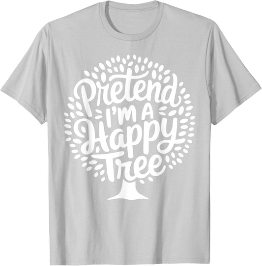 Group Easy Adult Halloween Costumes Pretend I'm A Happy Tree T-Shirt - T-Shirt | Ash