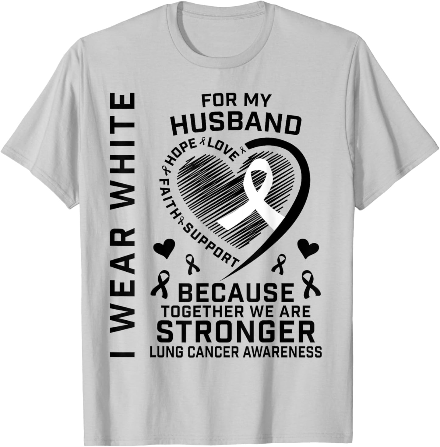 I Wear White For My Husband Lung Cancer Awareness Shirts T-Shirt - T-Shirt | Ash